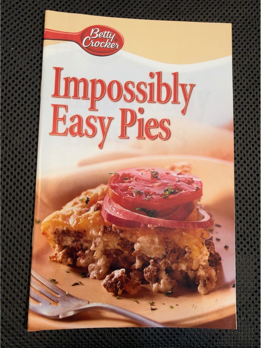 Betty Crocker Impossibly Easy Pies Cookbook
